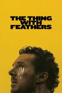 The Thing With Feathers